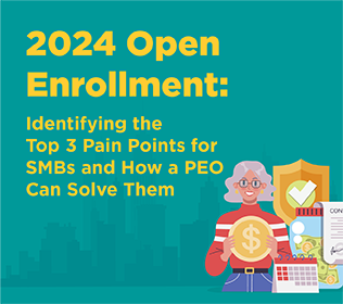 2024 Open Enrollment: Identifying the Top 3 Pain Points for SMBs and How a PEO Can Solve Them