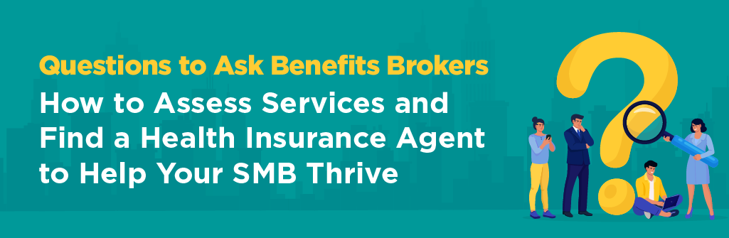 Questions to Ask Benefits Brokers - Blog Artwork