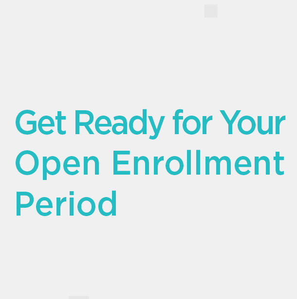 Insights August 2024 - Get Ready for Your Open Enrollment Period