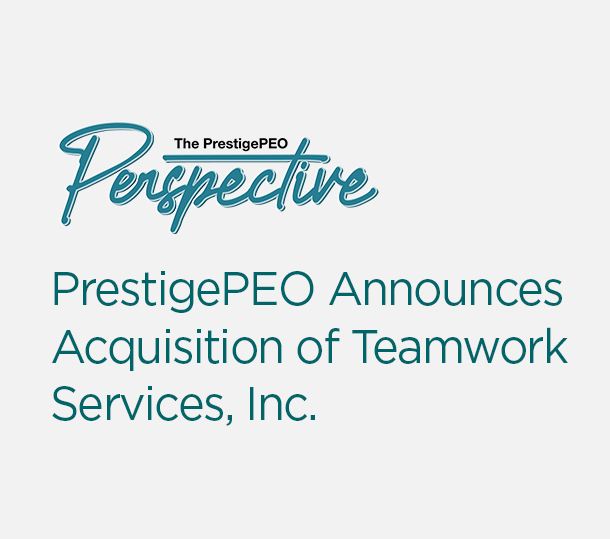 PrestigePEO Announces Acquisition of Teamwork Services, Inc.