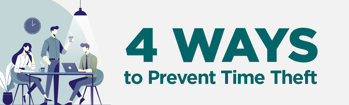 4 Ways to Prevent Time Theft Image Header