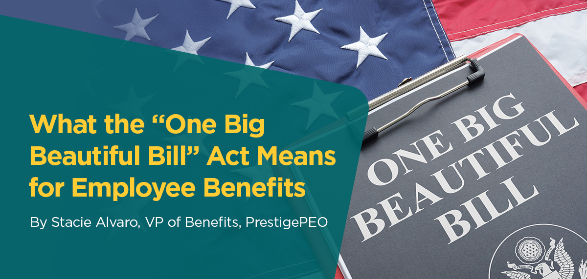 What the “One Big Beautiful Bill” Act Means for Employee Benefits